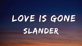 Slander  Love Is Gone Lyrics Ft Dylan Matthew  Post Malone Toosii David Kushner Lil Durk Fea [upl. by Hermine]