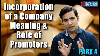 Incorporation of a Company Meaning amp Role of Promoters  Part 4  Company Law  CS Executive [upl. by Esnahc]