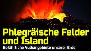 Phlegräische Felder und Island  Gefährliche Vulkangebiete unserer Erde [upl. by Yentihw742]