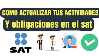 COMO ACTUALIZAR ACTIVIDADES OBLIGACIONES Y REGIMEN EN EL SAT PERSONAS FISICAS [upl. by Linad532]