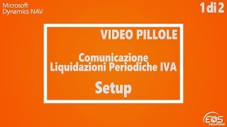 Microsoft Dynamics NAV Comunicazione Liquidazioni Periodiche IVA  il Setup 1 di 2 [upl. by Annawek]