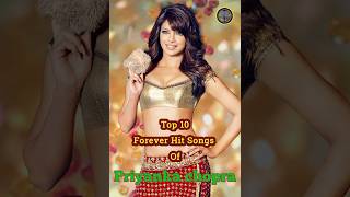 Top ten priyanka chopra songs [upl. by Einomrah]