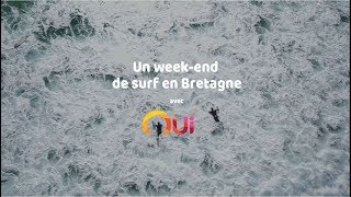 Un weekend de surf en Bretagne avec OUIsncf [upl. by Ellezaj]