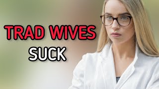 Dr Gigastacy amp the Trad Wives [upl. by Baumann]