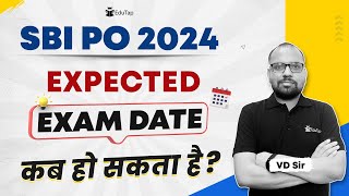 SBI PO 2024 Expected Exam Date  SBI PO Notification amp Vacancies Update  EduTap Guidance on SBI PO [upl. by Eyoj]