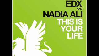 EDX amp Nadia Ali  This Is Your Life Leventina Remix [upl. by Nomahs595]