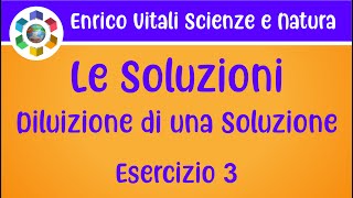 Le soluzioni Diluizioni delle soluzioni Soluzioni titolateEsercizio 3 [upl. by Desirae]