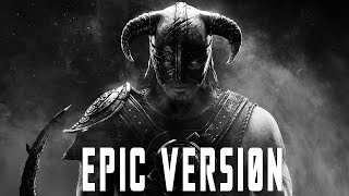 Skyrim The Dragonborn Comes 2nd Version  EPIC VERSION [upl. by Nnylsoj]