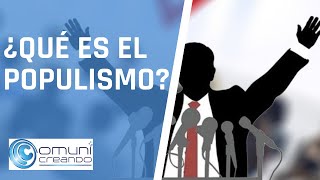 ¿QUÉ ES EL POPULISMO [upl. by Elinor]