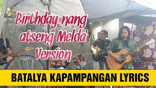 BATALYA KAPAMPANGAN VERSION LYRICS  HAPPY BIRTHDAY BY NORTH  CAPAMPANGAN SONG  PULOSA Macabebe [upl. by Eat]