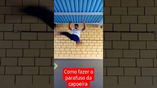 como fazer o parafuso da capoeira de uma forma simples capoeira acrobacias [upl. by Hoag264]