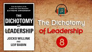 The Dichotomy of Leadership  Chapter 8  Audio Book [upl. by Negaet975]