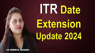 ITR Filing date extension update AY 2425 Income tax new update 2024 ITR file an karne ke nuksaan [upl. by Gusta]