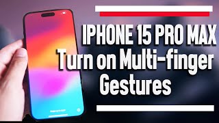 iPhone 15 Pro Max How to Turn OnOff Multifinger Gestures iPhone 15 Plus Pro Max [upl. by Ariaes]