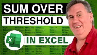 Excel  Sum Over Threshold Episode 1480 [upl. by Krauss]