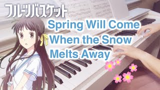 フルーツバスケット2019｜Spring Will Come When the Snow Melts Away｜Fruits Basket OST｜ピアノ [upl. by Ciaphus]