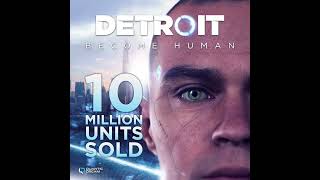 Detroit Become Human dépasse les 10 millions dunités vendues depuis sa sortie le 25 Mai 2018 😊 [upl. by Nalyd]