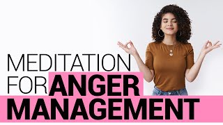 Meditation For Anger Management  Meditation For Anger  Meditation For Anger Release [upl. by May511]