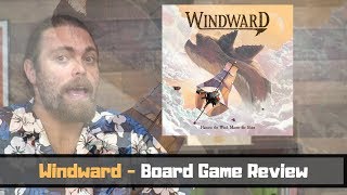 Windward  Board Game Review [upl. by Luther]