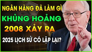 Các Ngân Hàng Đã Làm Gì Khiến Cuộc Khủng Hoảng 2008 Xảy Ra Lịch Sử Có Thực Sự Lặp Lại” [upl. by Arluene297]