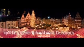 top10 Die schönsten Weihnachtsmärkte Deutschlands [upl. by Zachariah536]