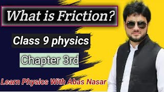 What is Frictional force  Friction Class 9  Physics Chapter 3 in Pashto language [upl. by Photima665]