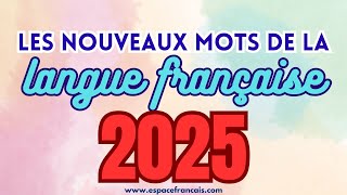 Nouveaux mots de la langue française 2025 [upl. by Rosenblast]