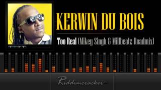 Kerwin Du Bois  Too Real Mikey Singh amp Millbeatz Roadmix Soca 2014 [upl. by Arrotal582]