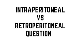 Intraperitoneal vs Retroperitoneal Organs Anatomy Video Question [upl. by Adlig]