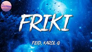 🎵 Feid KAROL G  FRIKI  Bad Bunny Ozuna  J Balvin Chencho Corleone Dimelo Flow Sech Mix [upl. by Okier]