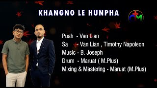 Khang No Le Hun Pha  Van Lian amp Timothy Napoleon [upl. by Eddina356]