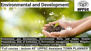 Environmental and Development  L45  uppsc assistant town planner atp  HPSC ATP [upl. by Notsahc]