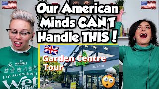 American Couple Reacts SHOCKED amp AMAZED Seeing A UK Garden Centre For The FIRST TIME [upl. by Ezirtaeb]