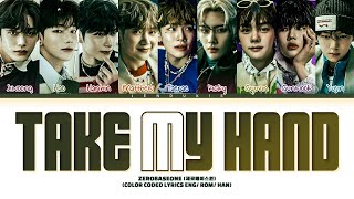 ZEROBASEONE Take My Hand Lyrics 제로베이스원 Take My Hand 가사 Color Coded Lyrics [upl. by Hsenid984]