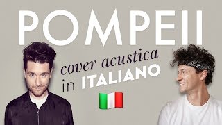 POMPEII in ITALIANO 🇮🇹 Bastille cover [upl. by Utter572]