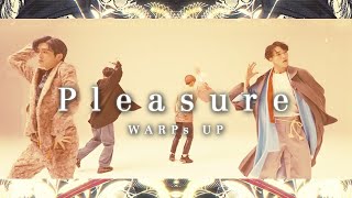 WARPs UP  Pleasure（MUSIC VIDEO） [upl. by Aik]