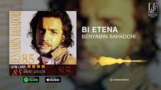 Benyamin Bahadoori  Bi Etena  OFFICIAL TRACK بنیامین بهادری  بی اعتنا [upl. by Swaine]