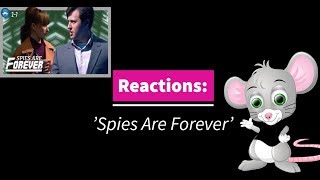 Reactions Spies Are Forever Act II Part VII [upl. by Lazarus]