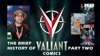 The Brief History of Valiant Comics Part Two [upl. by Jael142]