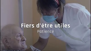 Fiers dêtre utiles – Patience [upl. by Ellita]