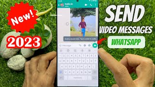 How to Send Video Messages on WhatsApp 2023  WhatsApp New Update 2023  Video Messages [upl. by Yetty]