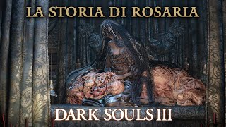 DARK SOULS 3 ► Rosaria Lore [upl. by Anire600]