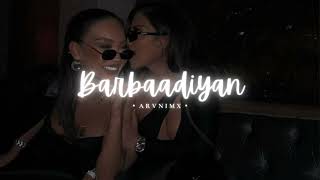 Barbaadiyan  slowed and reverb  Sachet T Nikhita G Madhubanti B SachinJigar [upl. by Auof]