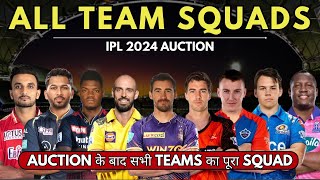 IPL 2024 ALL 10 TEAMS FULL SQUAD AFTER AUCTION  Players List  KKR  CSK  MI  DC  SRH  GT  RCB [upl. by Yrrum305]