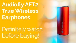 Audiofly AFT2 True Wireless IEM  Definitely watch before buying [upl. by Anerda467]