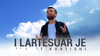 Nusret Kurtishi  I Lartesuar Je [upl. by Anabelle]