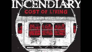 INCENDIARY  Cost Of Living 2013 FULL ALBUM [upl. by Ennaoj868]