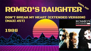 Romeos Daughter  Dont Break My Heart Extended Version 1988 Maxi 45T [upl. by Raffin]