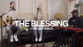 The Blessing  Living Room Session  Elevation Worship [upl. by Izmar794]