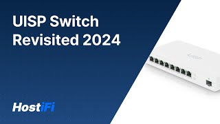 UISP Switch Revisited 2024 [upl. by Zanze]